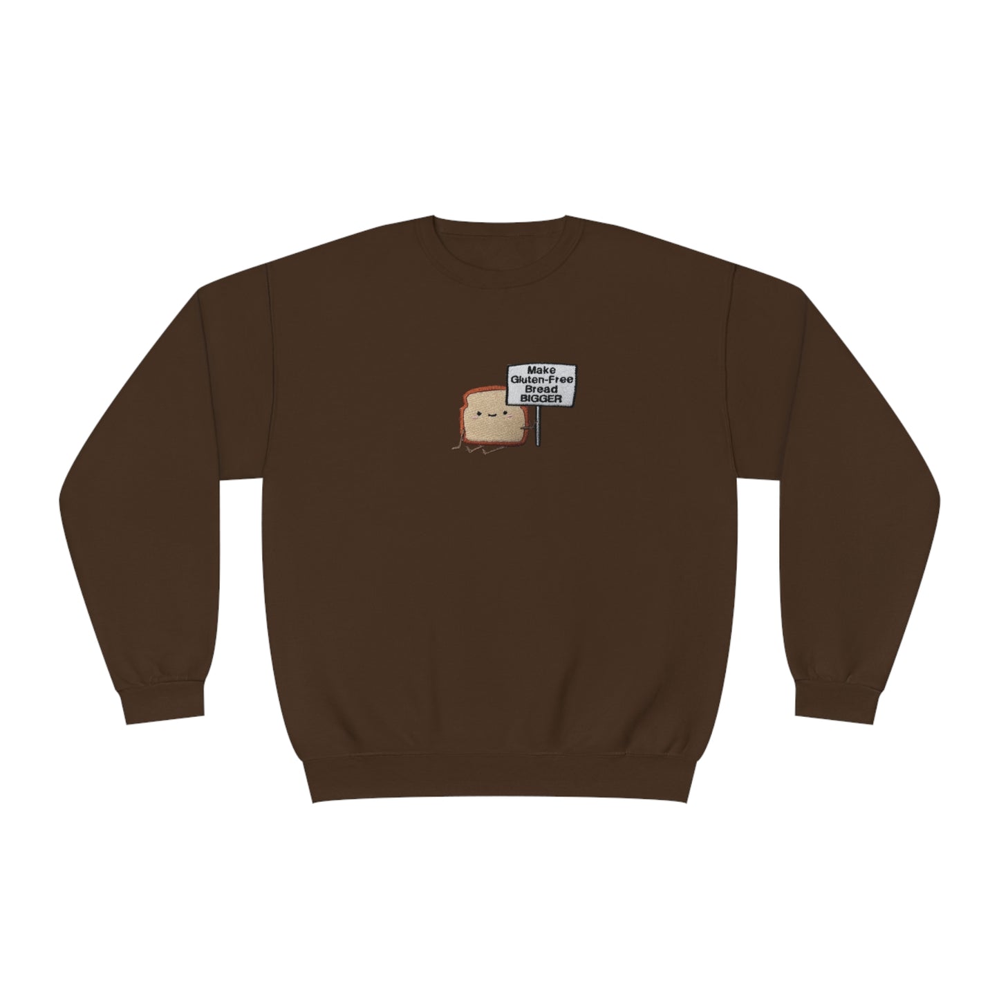 Make Gluten Free Bread Bigger Crewneck Sweatshirt