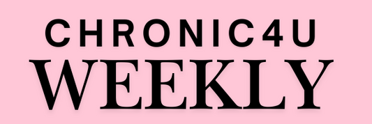 Chronic4u Weekly!