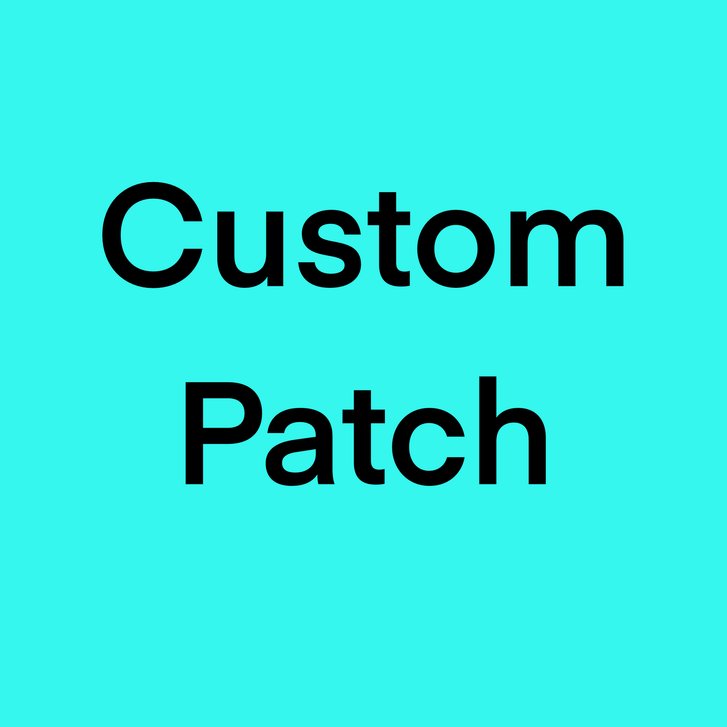 Custom patch